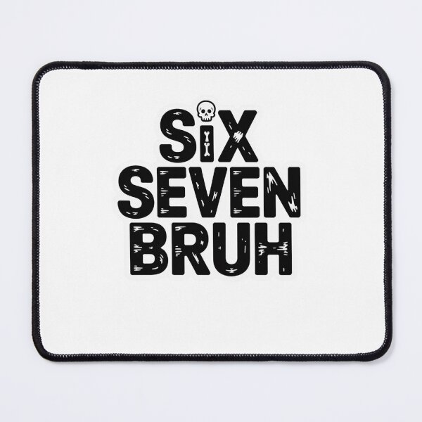 Item preview, Six Seven Bruh designed and sold by Mateusz Majcherek.