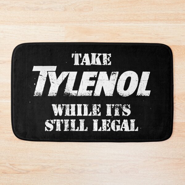 Item preview, Take Tylenol Medicine While Its Still Legal designed and sold by liora1pastel.
