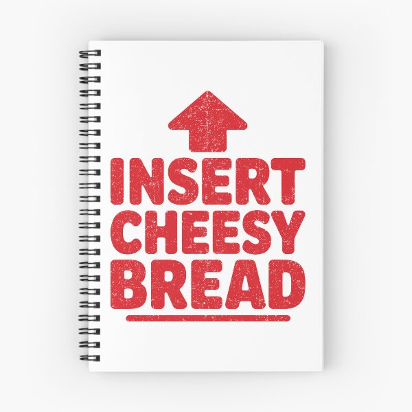 Item preview, Funny Insert Cheesy Bread Meme Foodie designed and sold by KarimSoCute.