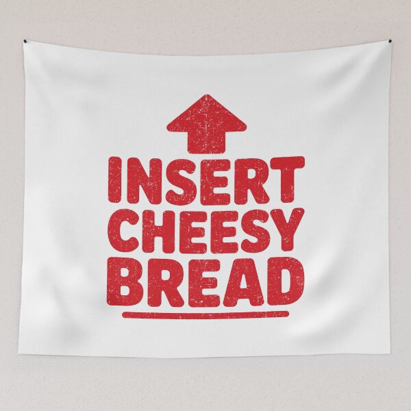 Item preview, Funny Insert Cheesy Bread Meme Foodie designed and sold by KarimSoCute.