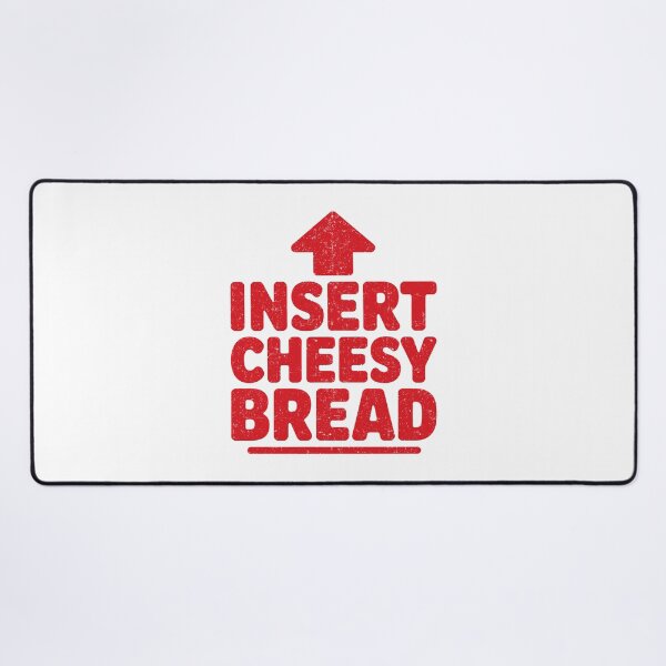 Item preview, Funny Insert Cheesy Bread Meme Foodie designed and sold by KarimSoCute.