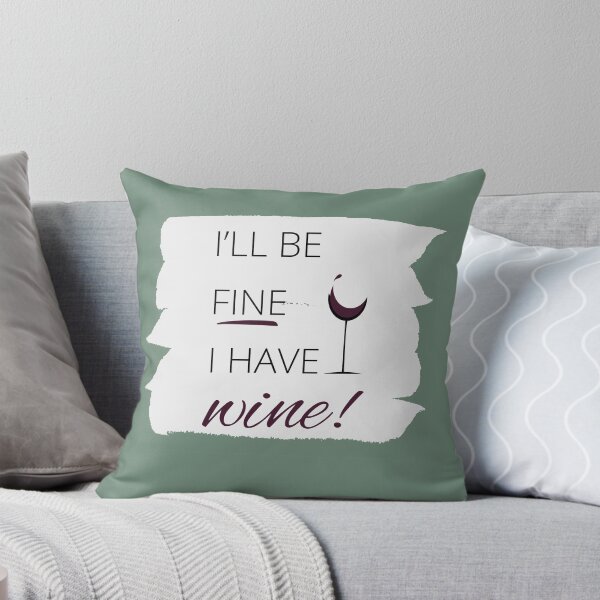 Item preview, I'll Be Fine I Have Wine designed and sold by Tyler Christian.