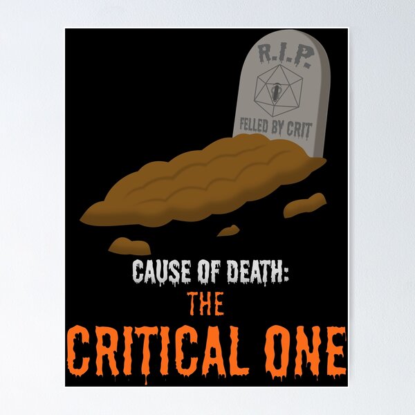 Item preview, Cause of Death: The Critical One ( Dungeons and Dragons Inspired ) designed and sold by Red Jacket Technologies.