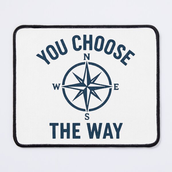 Item preview, You Choose the Way Compass Design for Adventurers and Free Spirits. designed and sold by The-T-In-Retro.