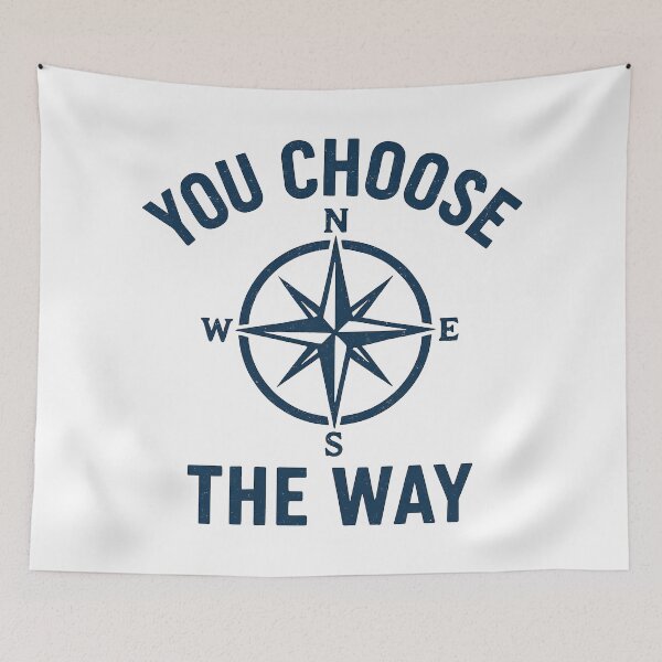 Item preview, You Choose the Way Compass Design for Adventurers and Free Spirits. designed and sold by The-T-In-Retro.