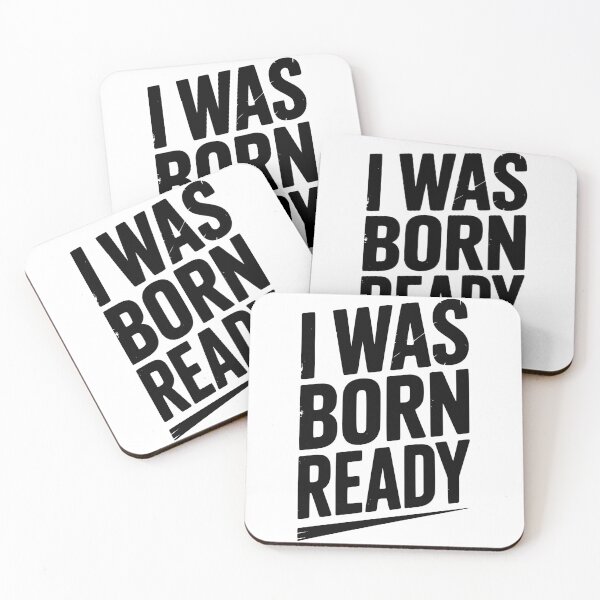 Item preview, I Was Born Ready designed and sold by Frank Ring.