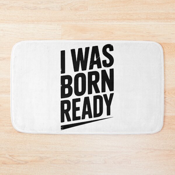 Item preview, I Was Born Ready designed and sold by Frank Ring.