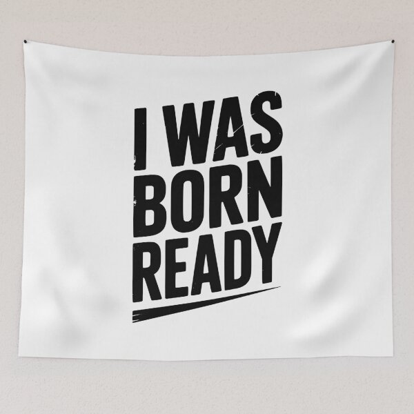 Item preview, I Was Born Ready designed and sold by Frank Ring.
