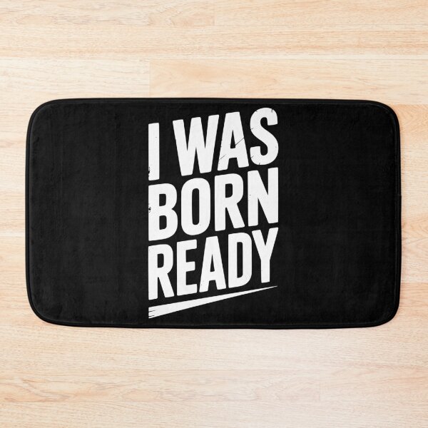 Item preview, I Was Born Ready designed and sold by Frank Ring.