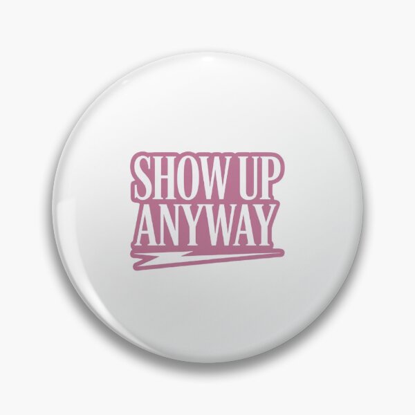 Item preview, Show Up Anyway Motivational Sticker – Mental Strength & Focus Reminder designed and sold by Instant Trend Shop.