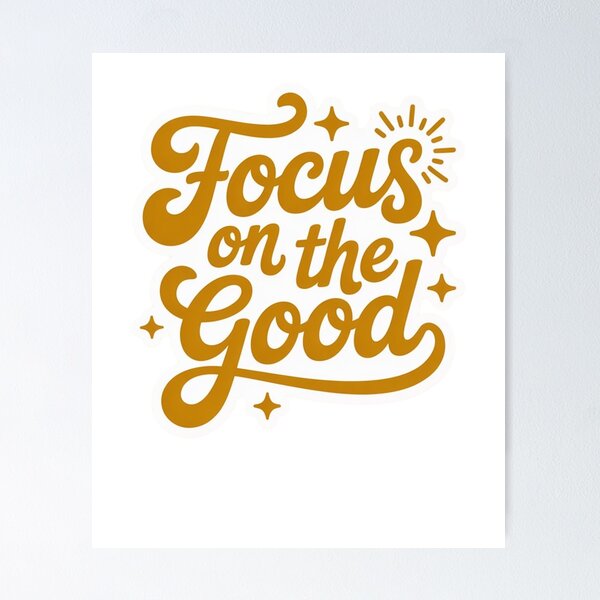 Item preview, Focus on the Good designed and sold by Mateusz Majcherek.