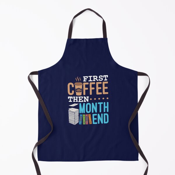 Item preview, Accounting Bookkeeping First Coffee Then Month End designed and sold by jaygo.