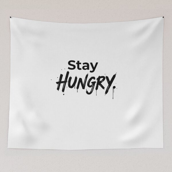 Item preview, Stay Hungry — Bold Brush Motivation Typography designed and sold by Happyfreedom.