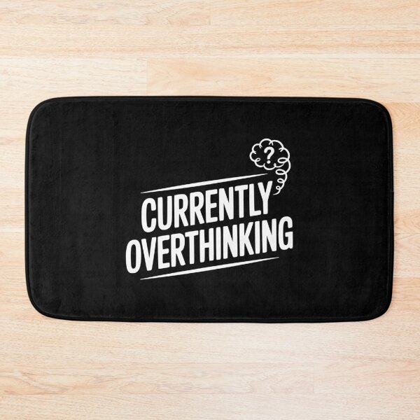 Item preview, Currently Overthinking designed and sold by Frank Ring.