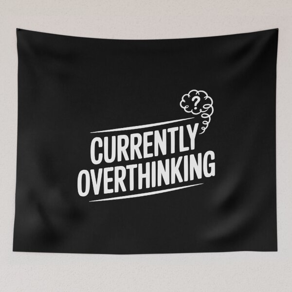 Item preview, Currently Overthinking designed and sold by Frank Ring.