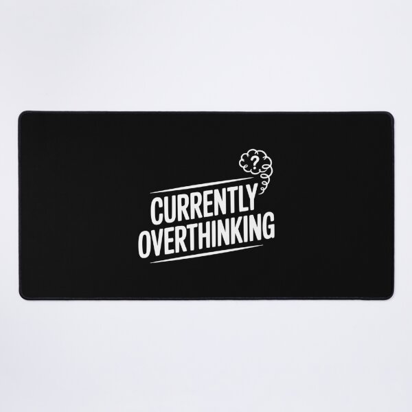 Item preview, Currently Overthinking designed and sold by Frank Ring.