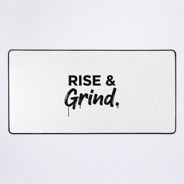Item preview, Rise & Grind — Street Minimal Motivation Design designed and sold by Happyfreedom.