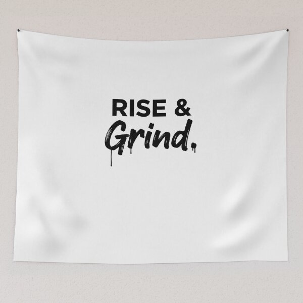 Item preview, Rise & Grind — Street Minimal Motivation Design designed and sold by Happyfreedom.