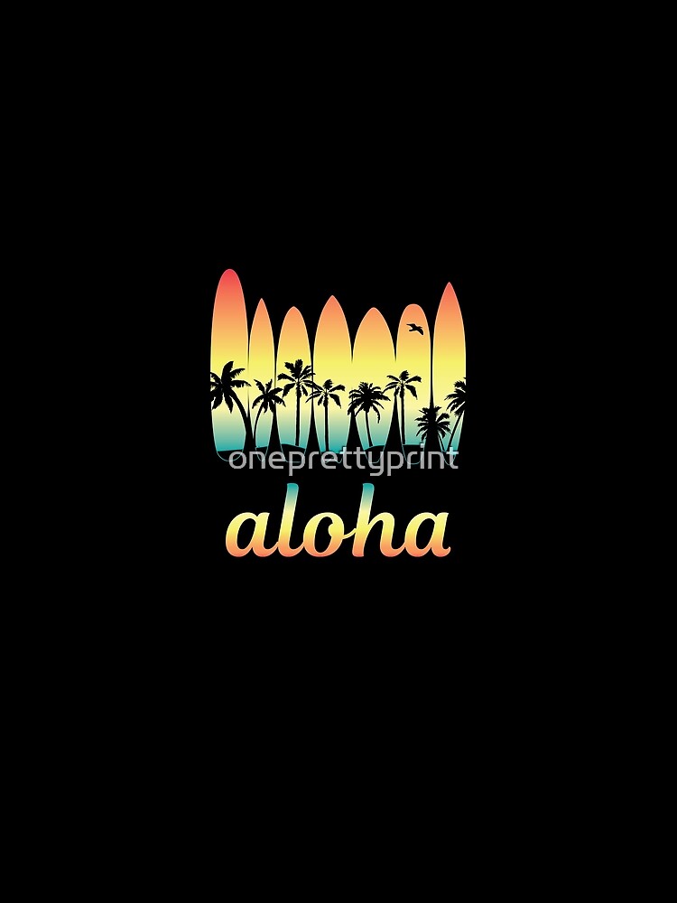 Aloha Surfing Good Vibes by oneprettyprint