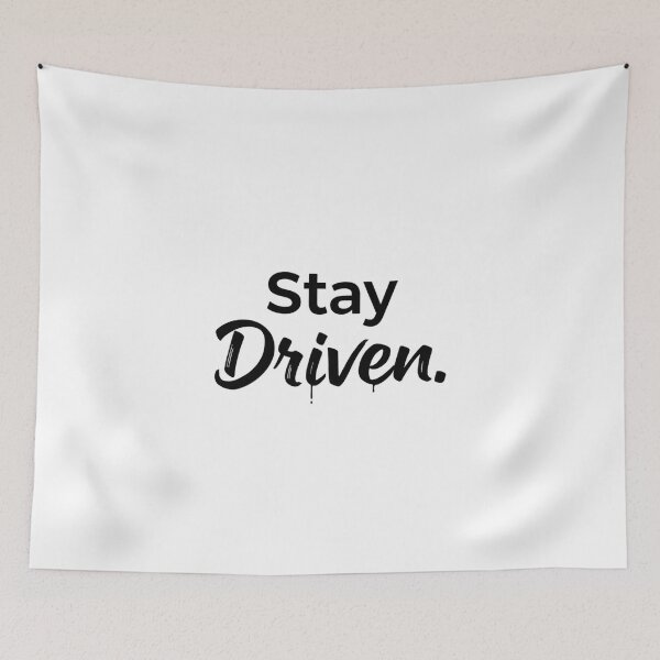 Item preview, Stay Driven — Motivational Brush Quote Design designed and sold by Happyfreedom.