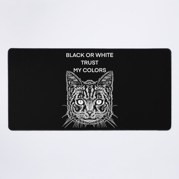 Item preview, BLACK OR WHITE TRUST MY COLORS - the cat words .24 designed and sold by lautir.