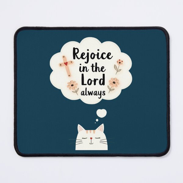 Item preview, Rejoice in the Lord Always Cute Cat Design designed and sold by BlessedHandsDesigns.