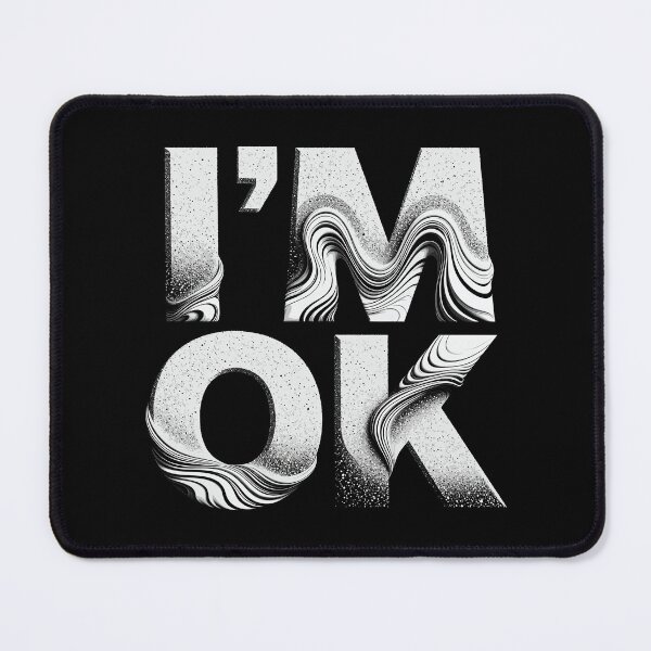 Item preview, "I'm OK" Textured Wavy Typography designed and sold by zzz888.
