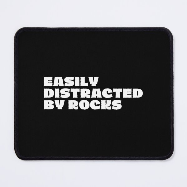 Item preview, Easily distracted by rocks designed and sold by SWETA HALDER.