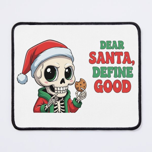 Item preview, Cute Skeleton Dear Santa, Define Good – Funny Christmas designed and sold by FelixnRobinus.