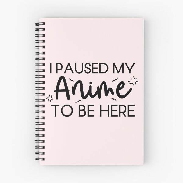 Item preview, I paused my Anime to be here designed and sold by NettiesWallArt.