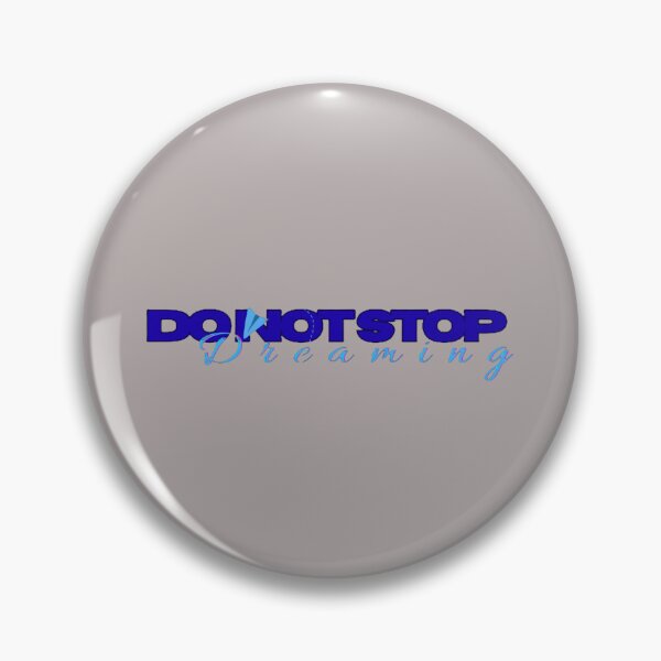Item preview, DO NOT STOP DREAMING designed and sold by IlustraDigital.