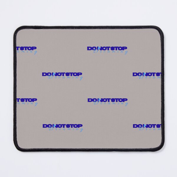 Item preview, DO NOT STOP DREAMING designed and sold by IlustraDigital.
