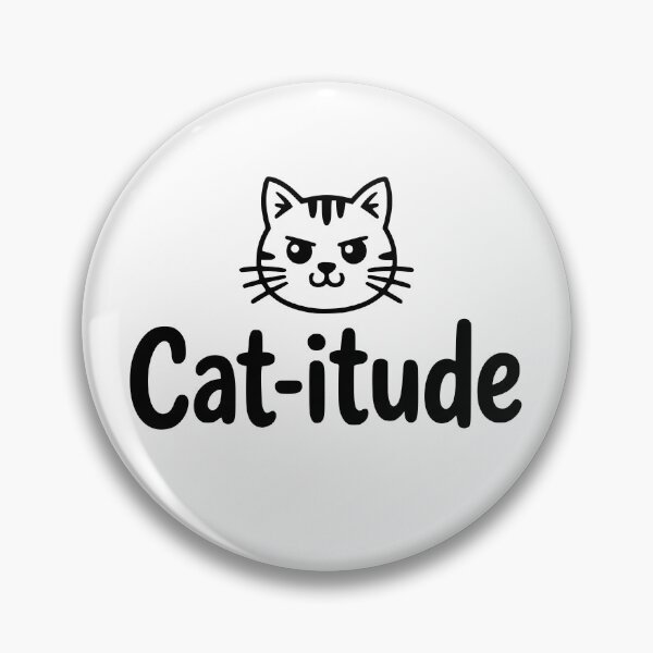 Item preview, Cat-itude! Cute Attitude Pun designed and sold by PMCreative.