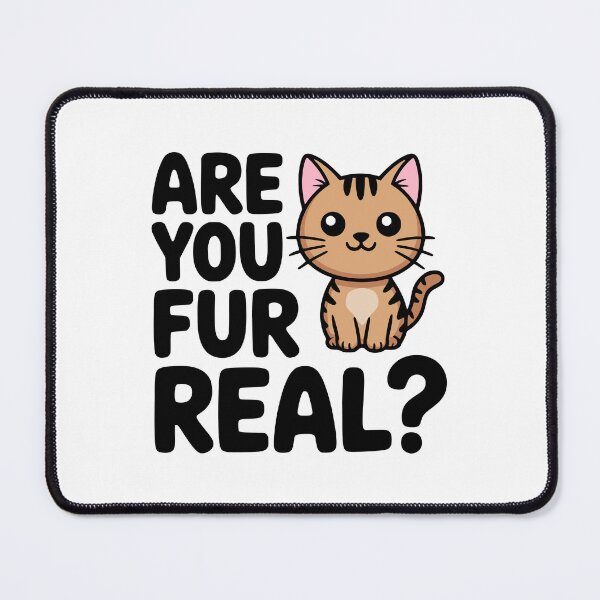 Item preview, Are You Fur Real? Cute Cat Pun designed and sold by PMCreative.