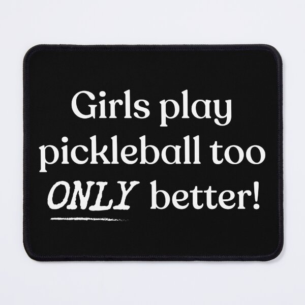 Item preview, Girls Play Pickleball Too Funny Girl Pickleball designed and sold by RareBunny.