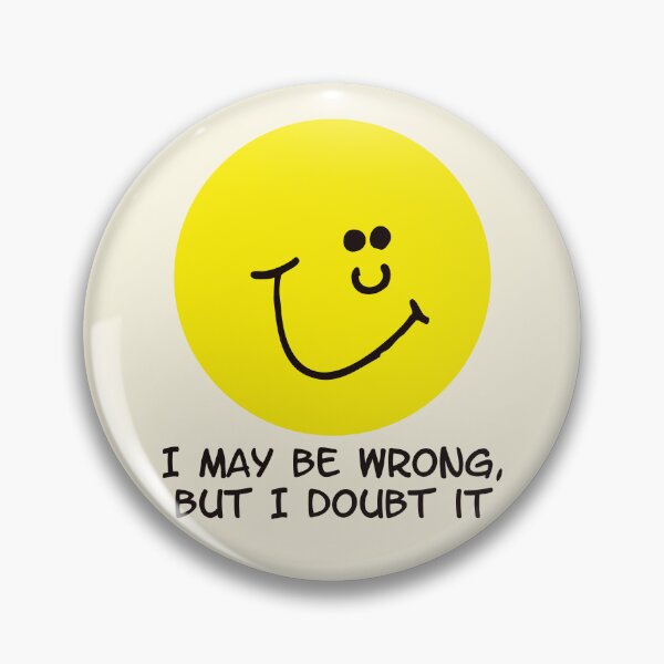 Item preview, I May Be Wrong But I Doubt It Funny Yellow Face designed and sold by Victor Shadehorn.