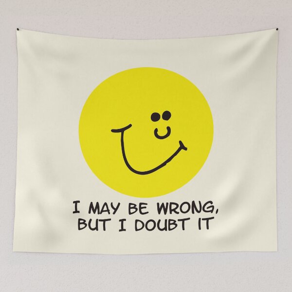 Item preview, I May Be Wrong But I Doubt It Funny Yellow Face designed and sold by Victor Shadehorn.