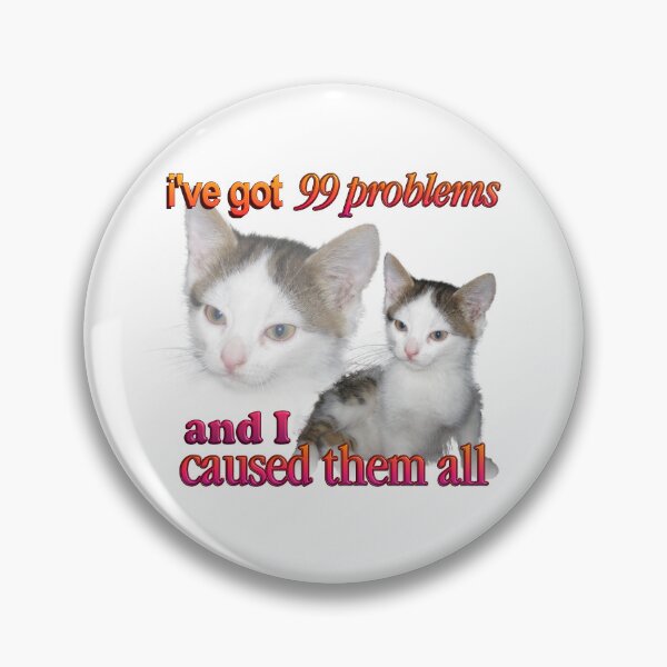 Item preview, i got 99 problems designed and sold by snazzyseagull.