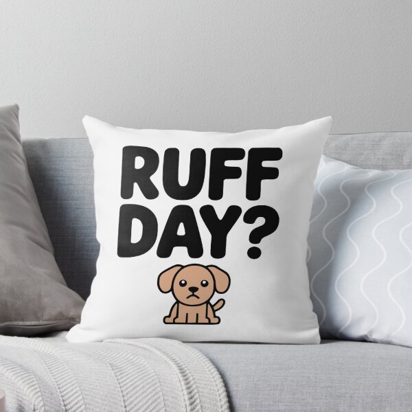 Item preview, Ruff Day! Cute Dog Pun designed and sold by PMCreative.