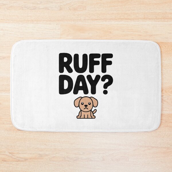 Item preview, Ruff Day! Cute Dog Pun designed and sold by PMCreative.