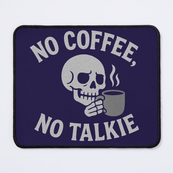 Item preview, NO COFFEE, NO TALKIE designed and sold by DomiMagdalena.