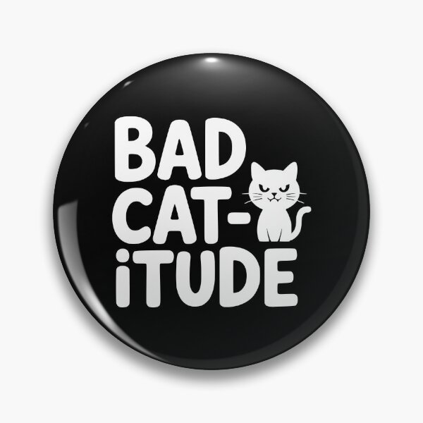 Item preview, Bad Catitude! Funny Cat Pun designed and sold by PMCreative.