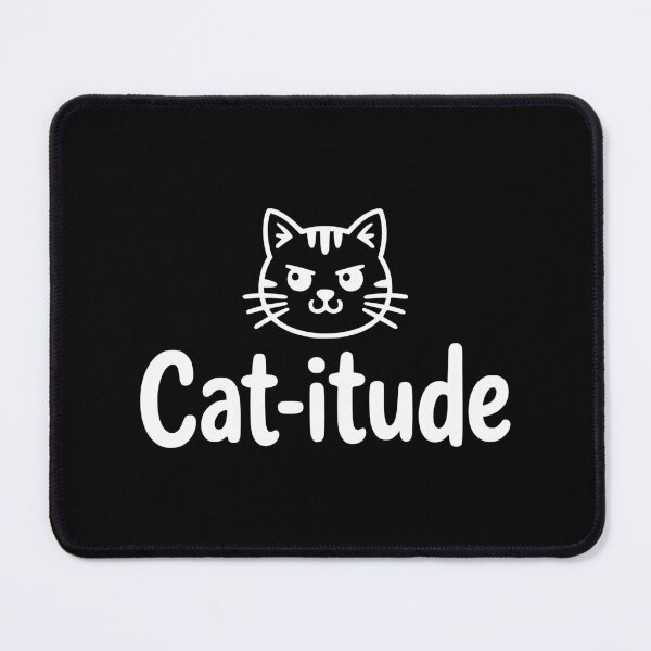 Item preview, Cat-itude! Funny Attitude Pun designed and sold by PMCreative.
