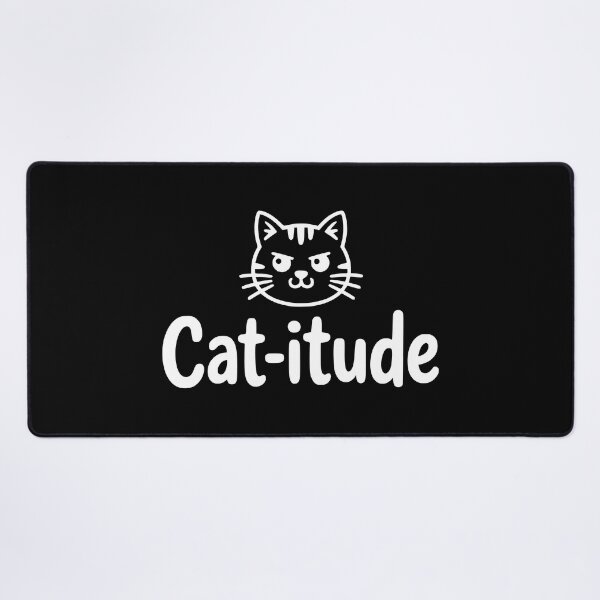 Item preview, Cat-itude! Funny Attitude Pun designed and sold by PMCreative.