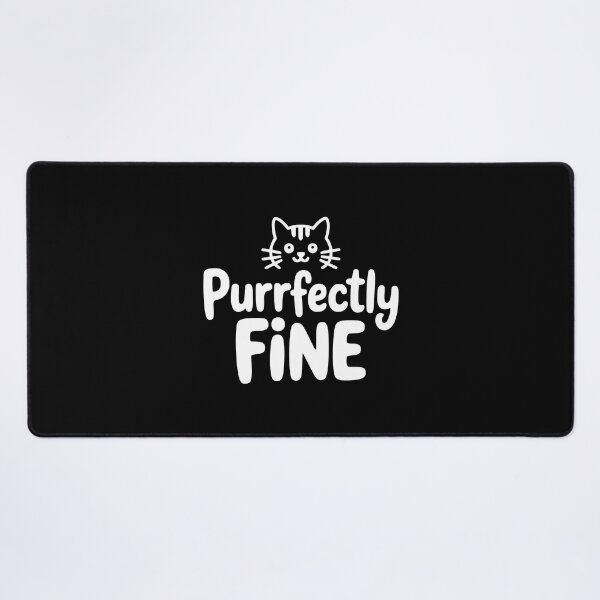 Item preview, Purrfectly Fine! Funny Cat Pun designed and sold by PMCreative.