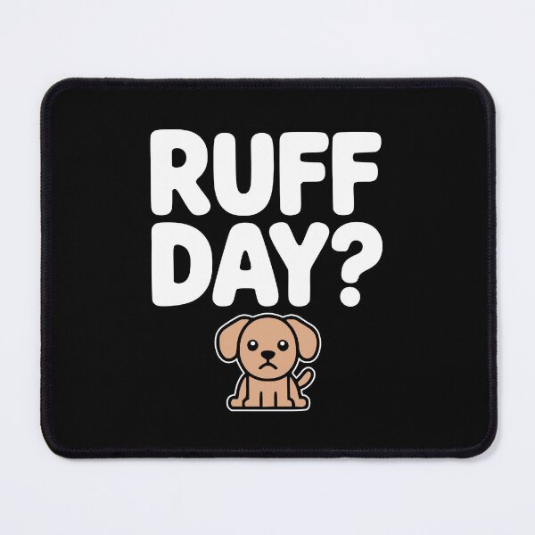 Item preview, Ruff Day! Funny Dog Pun designed and sold by PMCreative.
