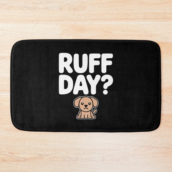 Item preview, Ruff Day! Funny Dog Pun designed and sold by PMCreative.