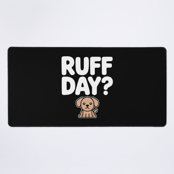 Item preview, Ruff Day! Funny Dog Pun designed and sold by PMCreative.