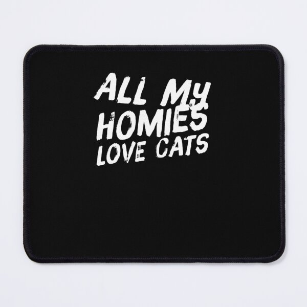 Item preview, all my homies love cats funny cat fan cat community designed and sold by snowry.