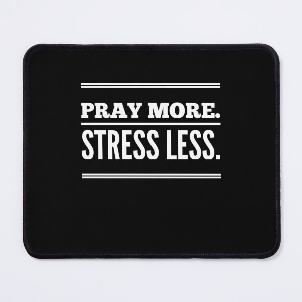 Item preview, Pray more. Stress less. Christian trust in the lord designed and sold by snowry.